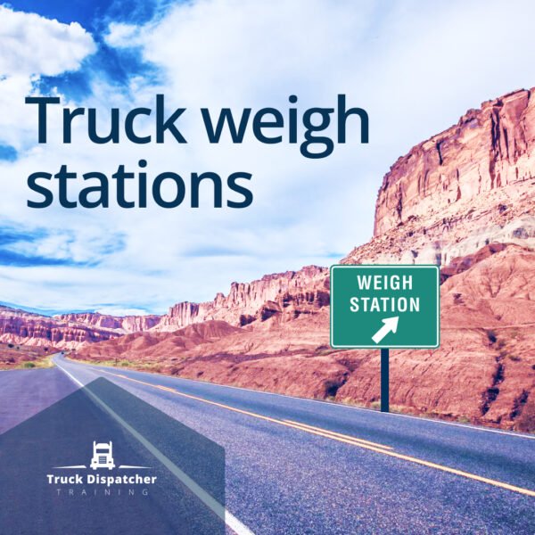 Truck weigh stations Truck Dispatcher Training