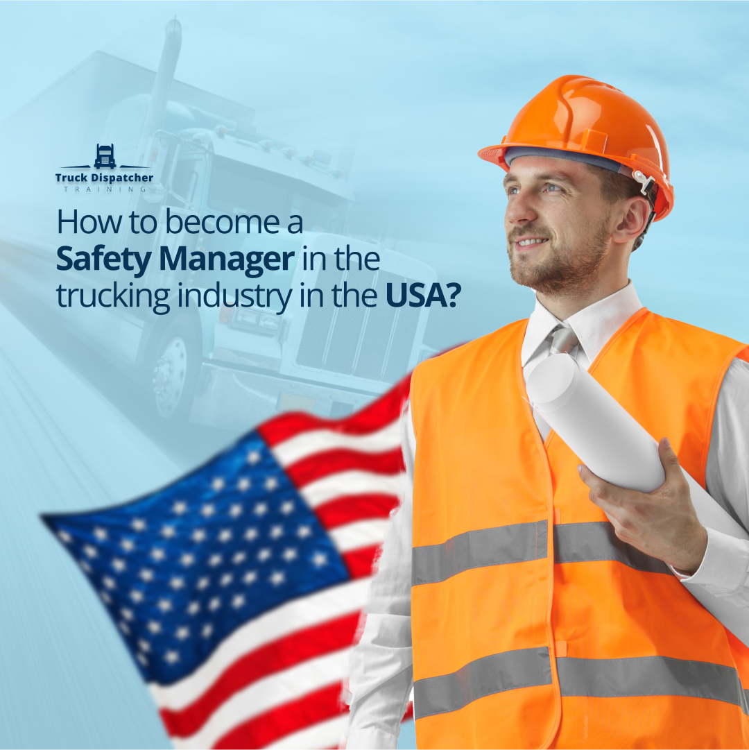 How to become a Safety Manager in the trucking industry in the USA?